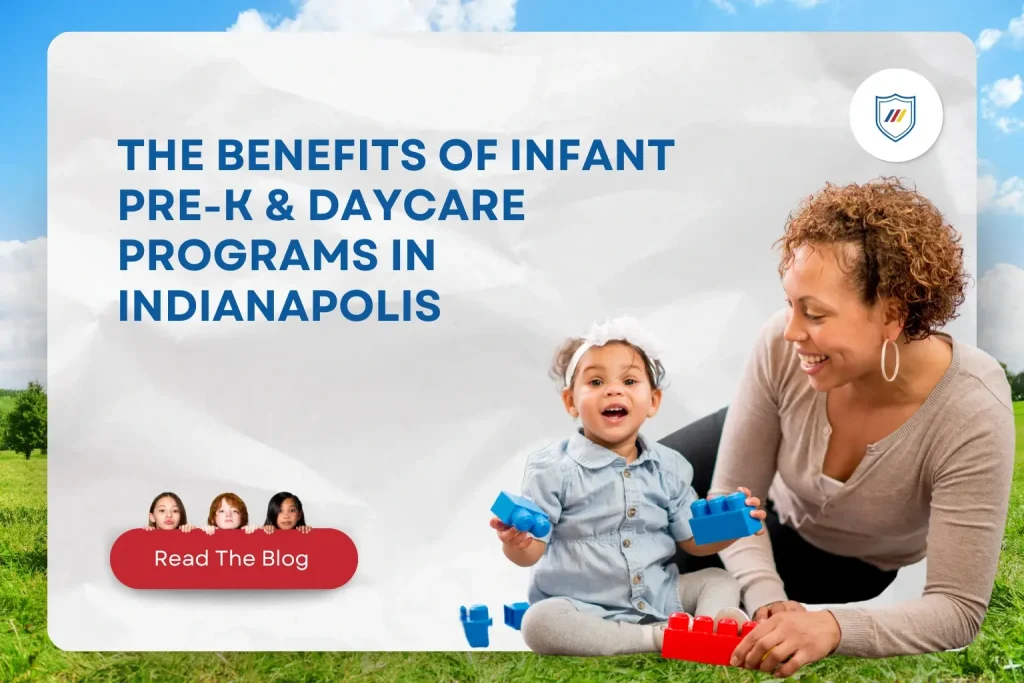 The Benefits of Infant Pre-K & Daycare Programs in Indianapolis
