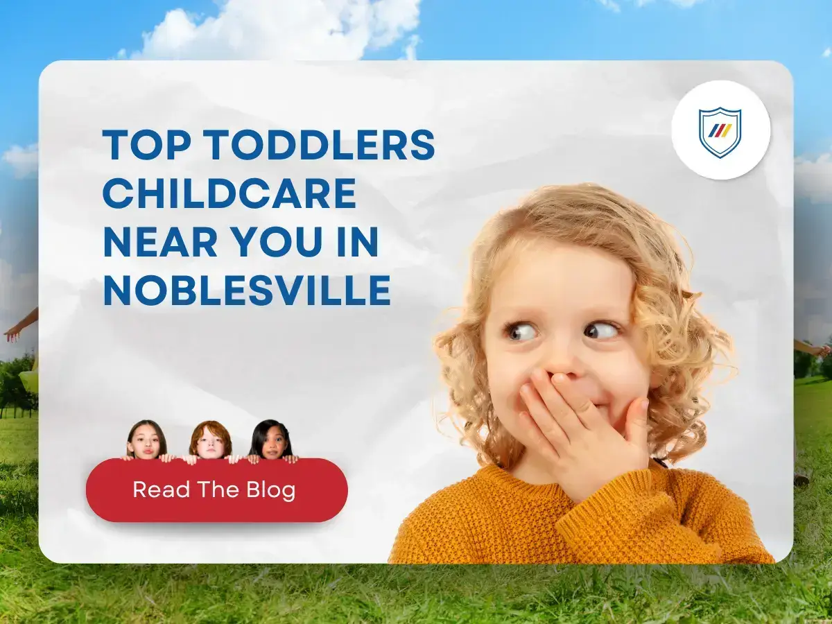 Top Toddlers Childcare Near You in Noblesville
