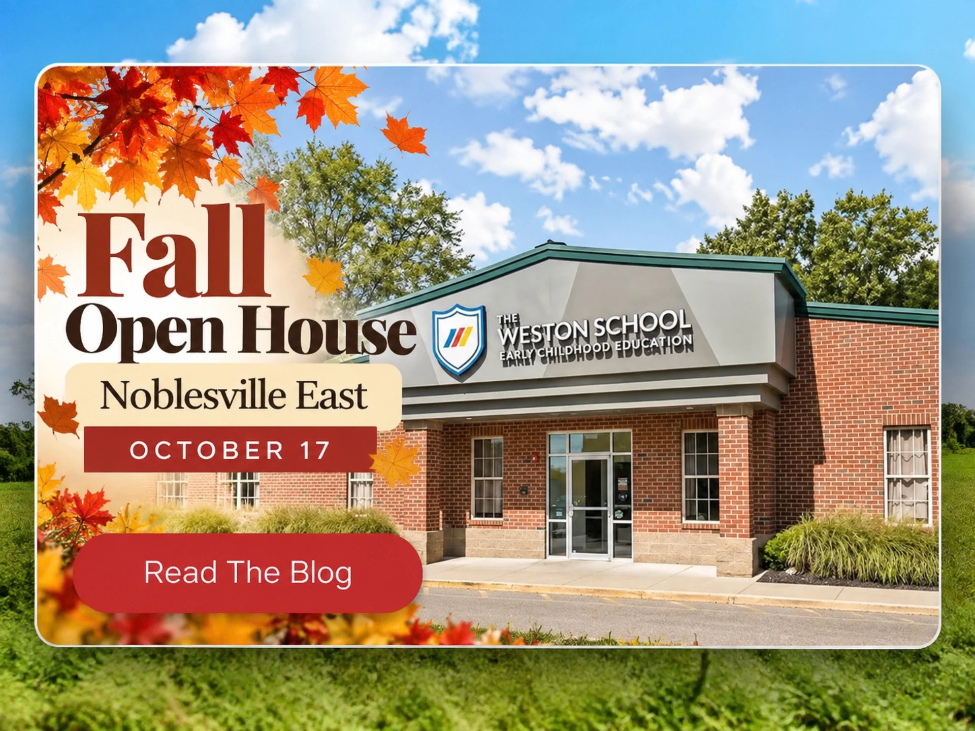 Fall Open House at The Weston School Noblesville East on October 17, 2026