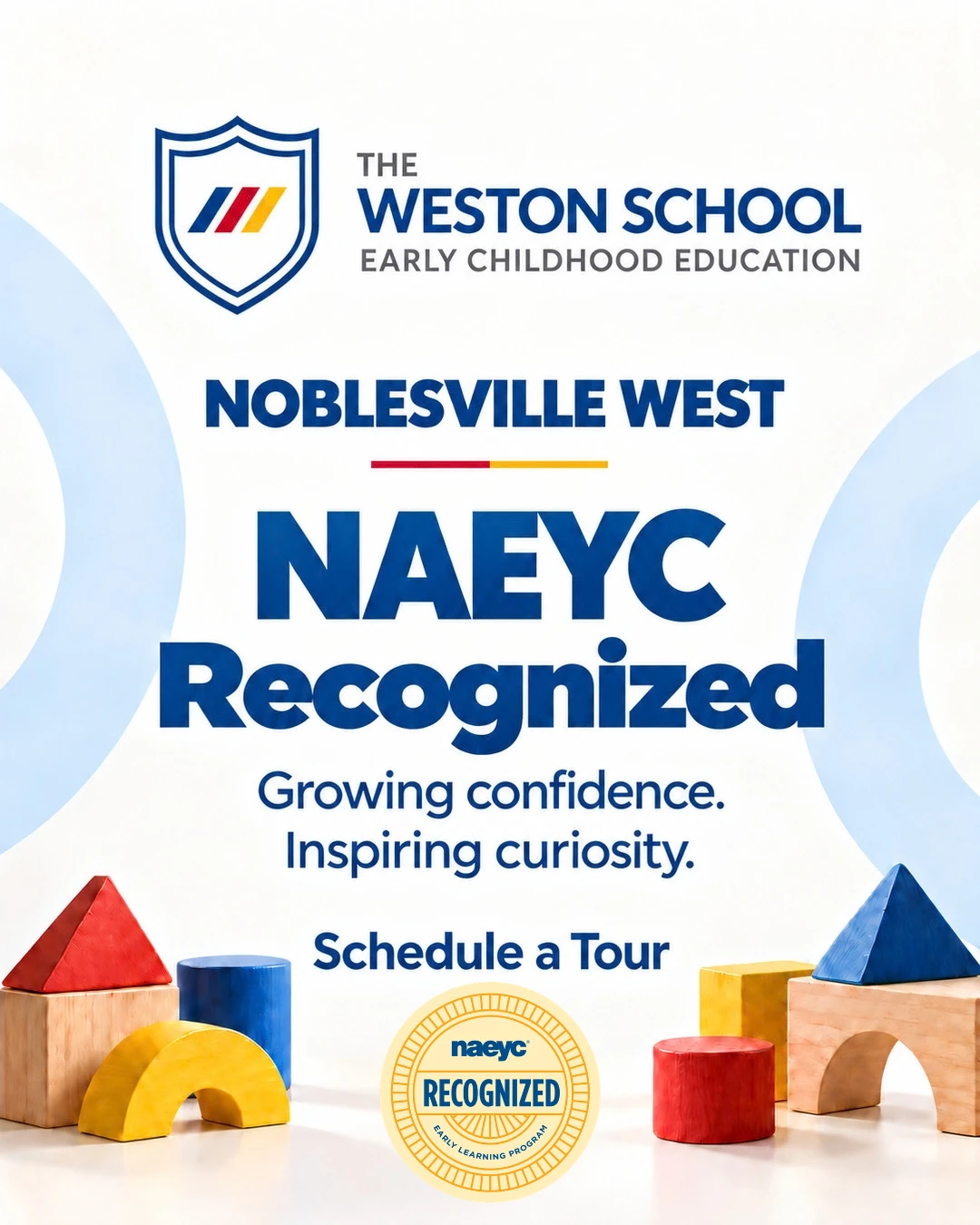 The Weston School Noblesville West: NAEYC Recognized. Growing confidence. Inspiring curiosity. Schedule a tour.
